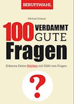 100 Verdammt gute Fragen – BERUFSWAHL