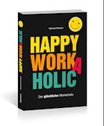 Happy Workaholic