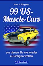 99 US-Muscle-Cars, aus denen Sie nie wieder aussteigen wollen
