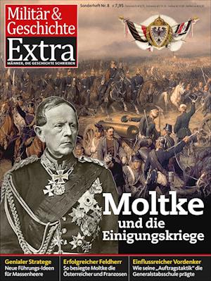 Moltke und die Einigungskriege