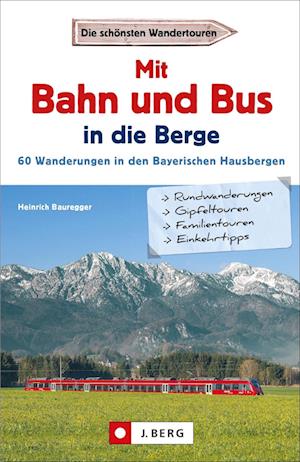 Mit Bahn und Bus in die Berge