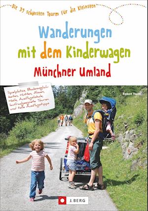 Wanderungen mit dem Kinderwagen Münchner Umland