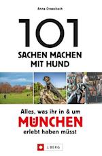 101 Sachen machen mit Hund – Alles, was ihr in & um München erlebt haben müsst.