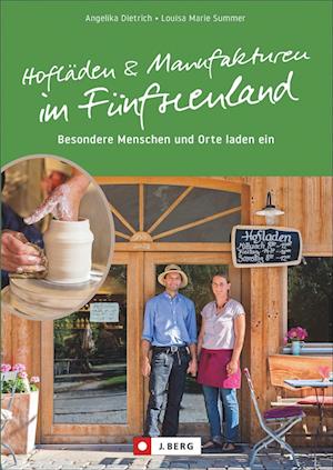 Hofläden und Manufakturen im Fünfseenland