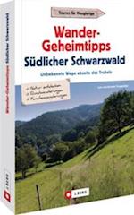 Wander-Geheimtipps Südlicher Schwarzwald