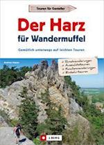 Der Harz für Wandermuffel