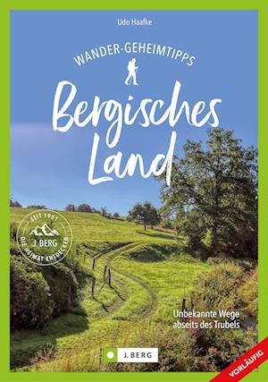 Wander-Geheimtipps Bergisches Land