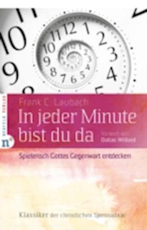 In jeder Minute bist du da