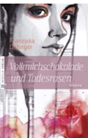 Vollmilchschokolade und Todesrosen