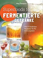 Superfoods for life - Fermentierte Getränke