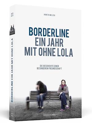 Borderline - Ein Jahr mit ohne Lola