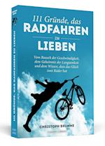 111 Gründe, das Radfahren zu lieben