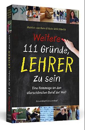 Weitere 111 Gründe, Lehrer zu sein