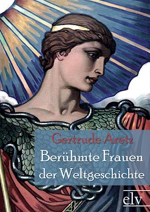 Ber¿hmte Frauen der Weltgeschichte