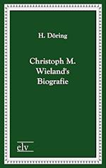 Christoph M. Wielands Biografie