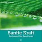 Sanfte Kraft