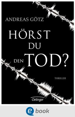 Hörst du den Tod?