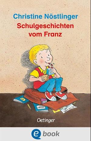 Schulgeschichten vom Franz