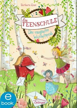 Die Feenschule 2. Die magische Wunschpost