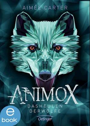 Animox 1. Das Heulen der Wölfe