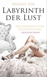 Labyrinth der Lust - Das Geheimnis einer zügellosen Liebe | Erotischer Roman