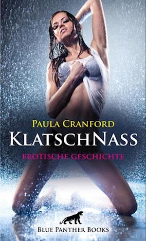 KlatschNass | Erotische Geschichte