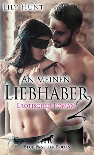 An meinen Liebhaber 2 | Erotischer Roman