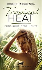 Tropical Heat | Erotische Geschichte