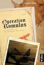 Operation Romulus. Das Geheimnis der verschwundenen Nazi-Elite