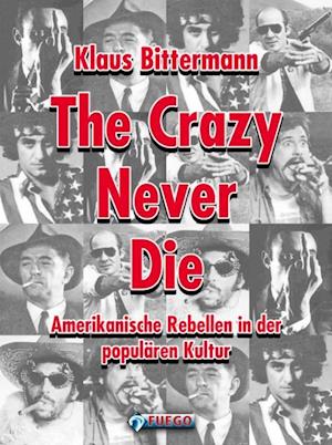 The Crazy Never Die