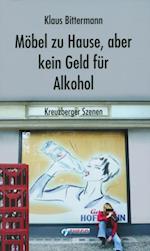 Möbel zu Hause, aber kein Geld für Alkohol: Kreuzberger Szenen