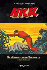 Nick 6: Gefährlicher Ehrgeiz