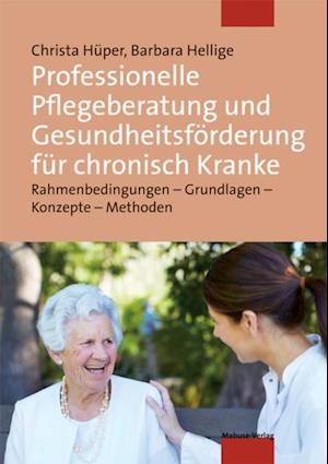 Professionelle Pflegeberatung und Gesundheitsförderung für chronisch Kranke