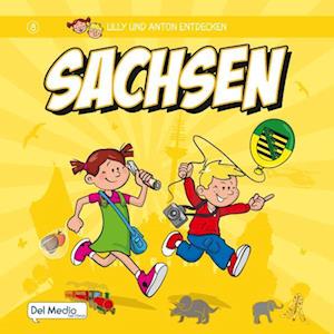 Lilly & Anton entdecken Sachsen