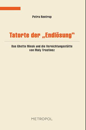 Tatorte der ?Endlösung?