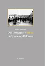 Das Transitghetto Izbica im System des Holocaust
