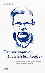 Erinnerungen an Dietrich Bonhoeffer