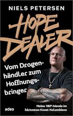 HOPE DEALER - Vom Drogenhändler zum Hoffnungsbringer