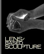 Lens-Based Sculpture