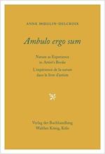 Ambulo Ergo Sum. Anne Moeglin-Delcroix