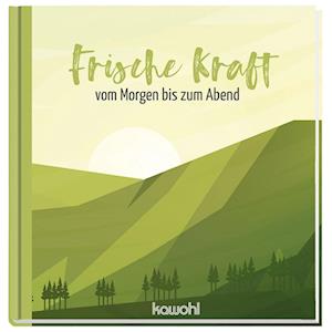 Frische Kraft vom Morgen bis zum Abend