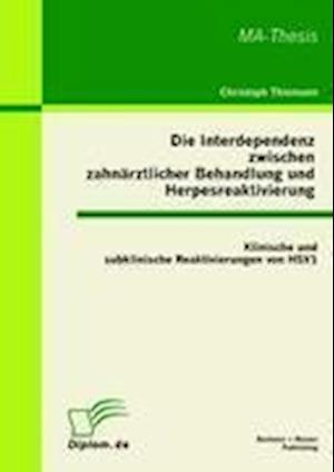 Die Interdependenz zwischen zahnärztlicher Behandlung und Herpesreaktivierung