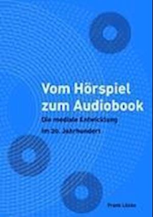 Vom Hörspiel zum Audiobook