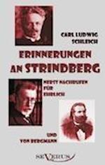Erinnerungen an Strindberg Nebst Nachrufen Fur Ehrlich Und Von Bergmann