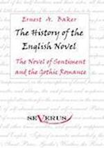 The history of the English Novel: The Novel of Sentiment and the Gothic Romance