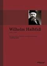 Wilhelm Halbfaß (1856-1938): Mathematiker, Physiker und Hydrogeograph. Eine Autobiographie