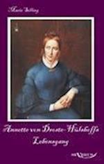 Annette Von Droste-H Lshoffs Lebensgang - Eine Biographie