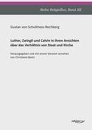 Luther, Zwingli und Calvin