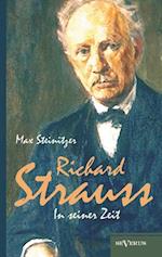 Richard Strauss in Seiner Zeit