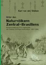 Unter den Naturvölkern Zentral-Brasiliens: Reiseschilderung und Ergebnisse der Zweiten Schingu-Expedition 1887-1888